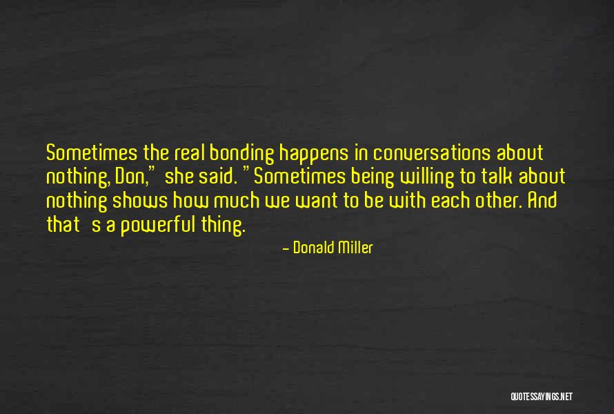 Bonding Bonding Quotes By Donald Miller