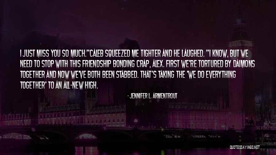Bonding Bonding Quotes By Jennifer L. Armentrout
