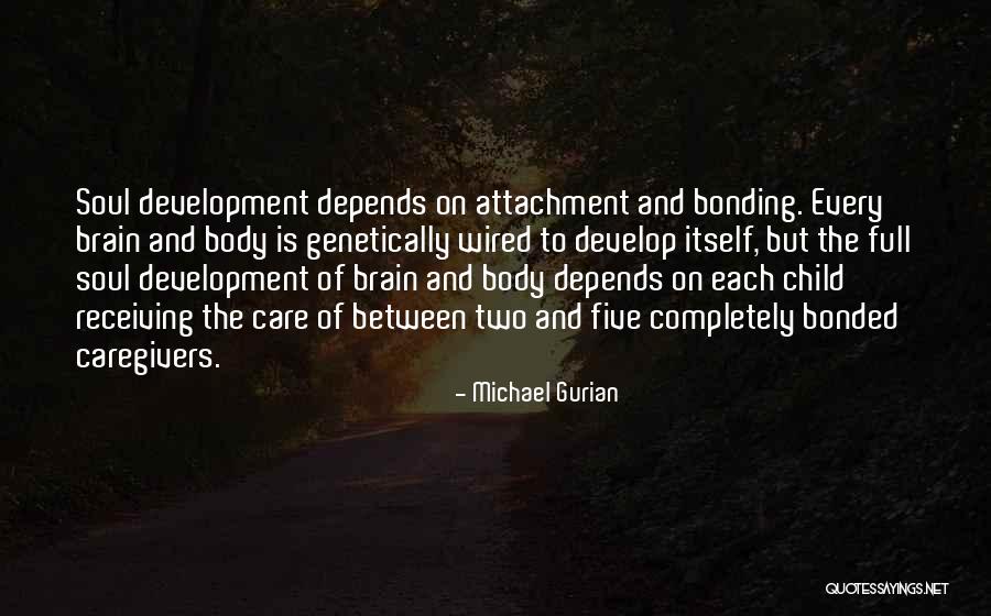 Bonding Bonding Quotes By Michael Gurian