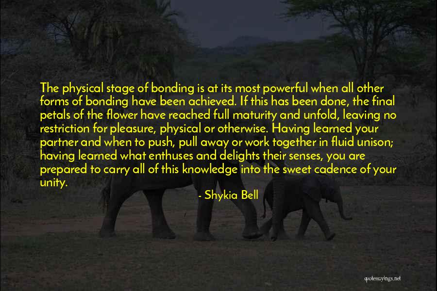 Bonding Bonding Quotes By Shykia Bell