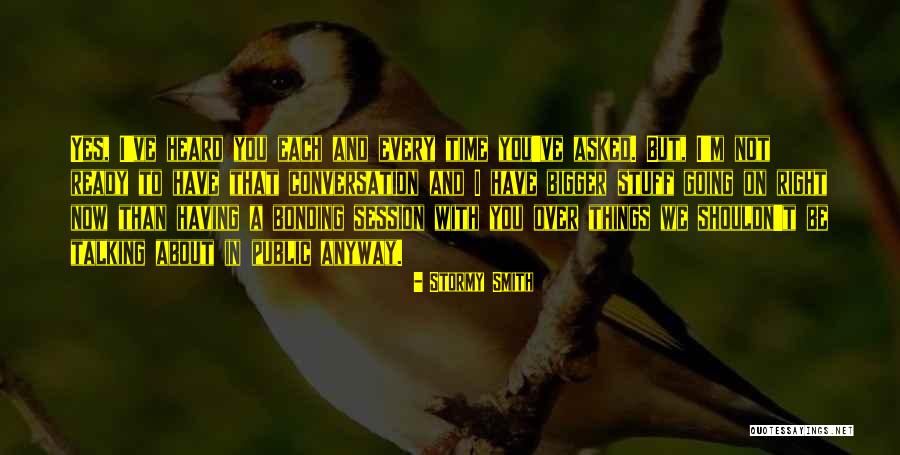 Bonding Bonding Quotes By Stormy Smith
