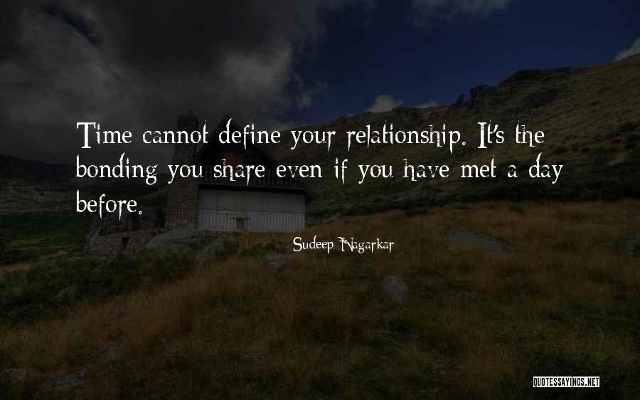 Bonding Bonding Quotes By Sudeep Nagarkar