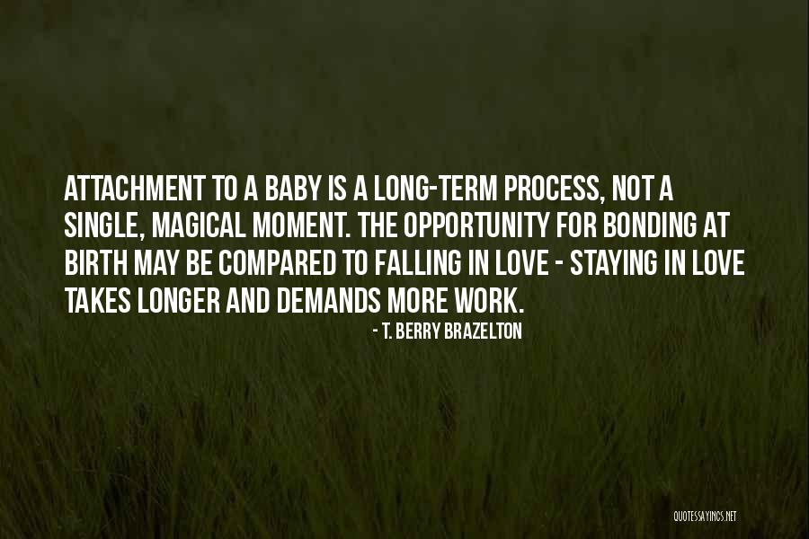 Bonding Bonding Quotes By T. Berry Brazelton