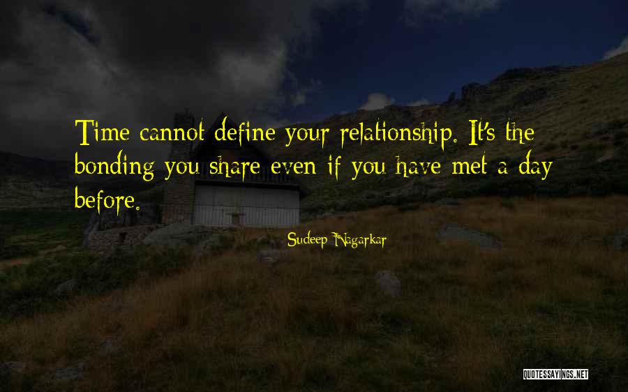 Bonding Time Quotes By Sudeep Nagarkar