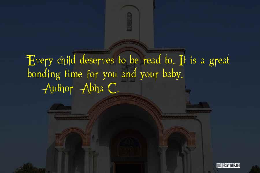Bonding With Baby Quotes By Abha C.