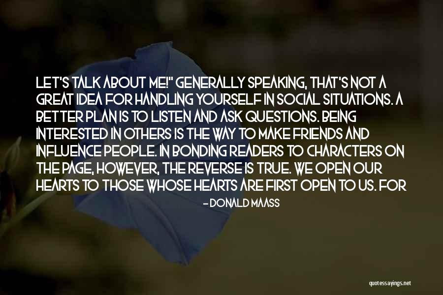 Bonding With Friends Quotes By Donald Maass Bonding With Friends Quotes By Donald Maass