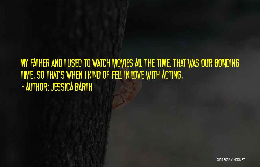 Bonding With Love Quotes By Jessica Barth