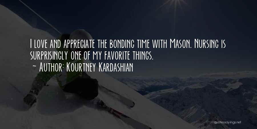 Bonding With Love Quotes By Kourtney Kardashian