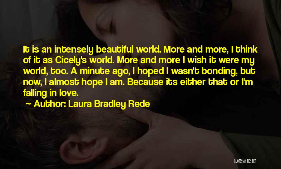 Bonding With Love Quotes By Laura Bradley Rede