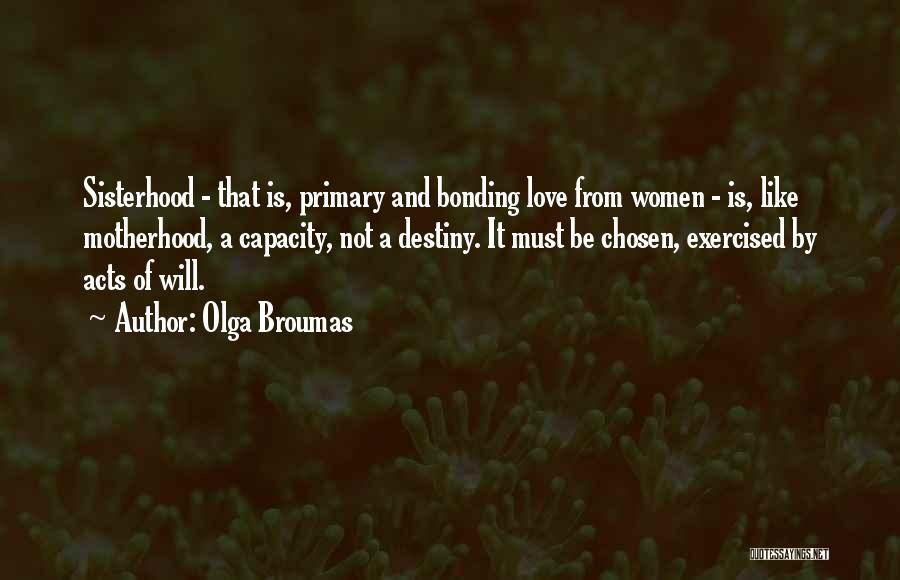 Bonding With Love Quotes By Olga Broumas