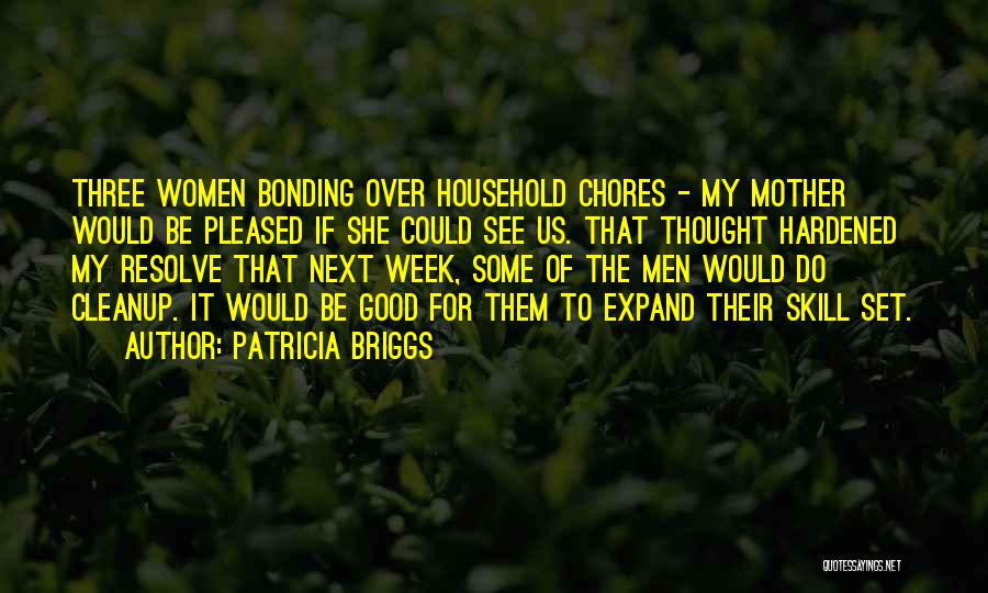 Bonding With My Mother Quotes By Patricia Briggs