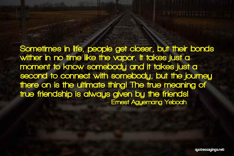 Bonds Of Friendship Quotes By Ernest Agyemang Yeboah