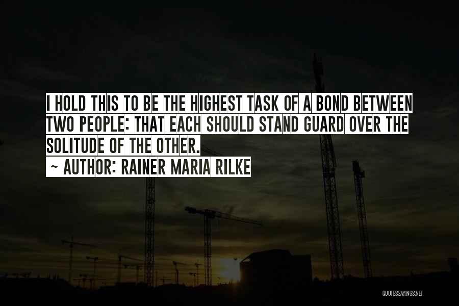 Bonds Of Friendship Quotes By Rainer Maria Rilke