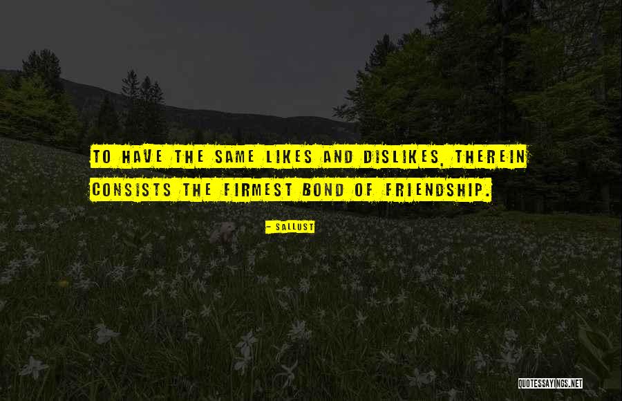 Bonds Of Friendship Quotes By Sallust