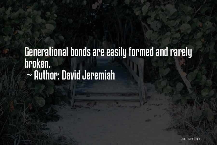 Bonds That Can't Be Broken Quotes By David Jeremiah
