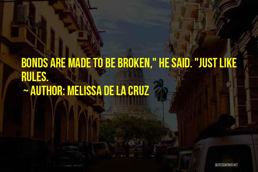 Bonds That Can't Be Broken Quotes By Melissa De La Cruz