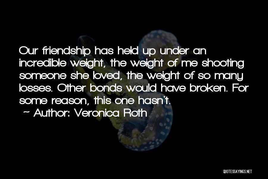 Bonds That Can't Be Broken Quotes By Veronica Roth
