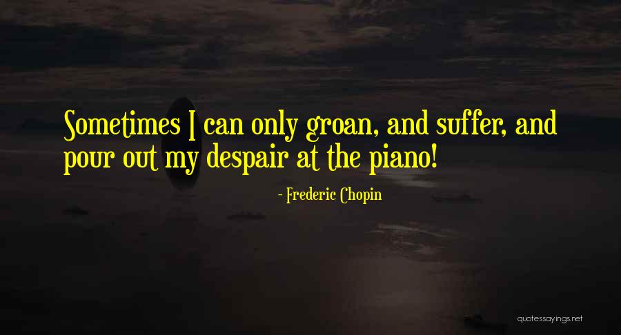 Bondsman Near Quotes By Frederic Chopin Bondsman Near Quotes By Frederic Chopin