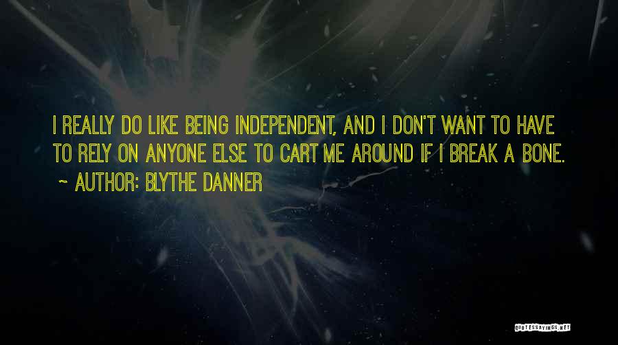 Bone Break Quotes By Blythe Danner