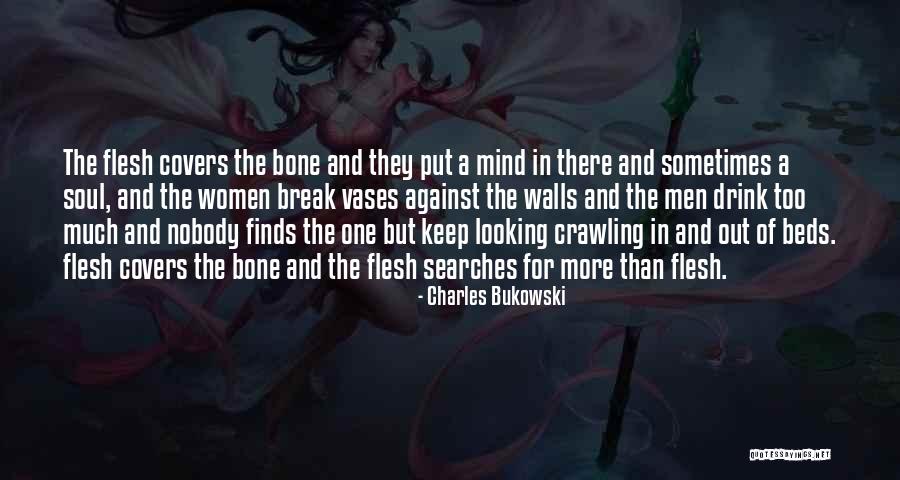 Bone Break Quotes By Charles Bukowski Bone Break Quotes By Charles Bukowski