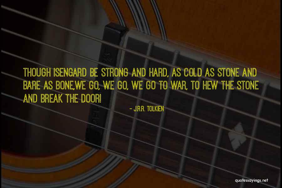 Bone Break Quotes By J.R.R. Tolkien Bone Break Quotes By J.R.R. Tolkien