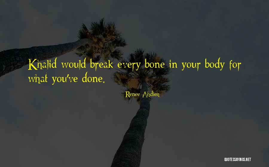 Bone Break Quotes By Renee Ahdieh Bone Break Quotes By Renee Ahdieh