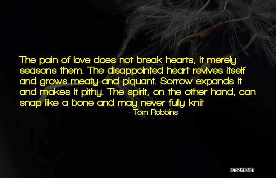 Bone Break Quotes By Tom Robbins Bone Break Quotes By Tom Robbins