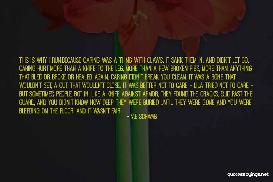 Bone Break Quotes By V.E Schwab Bone Break Quotes By V.E Schwab