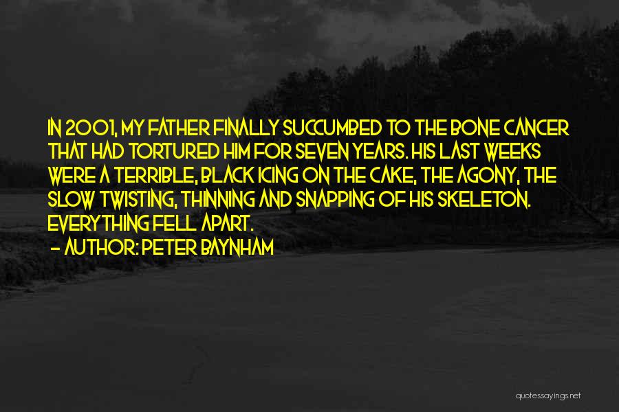 Bone Cancer Quotes By Peter Baynham