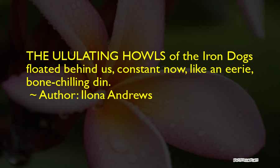 Bone Chilling Quotes By Ilona Andrews