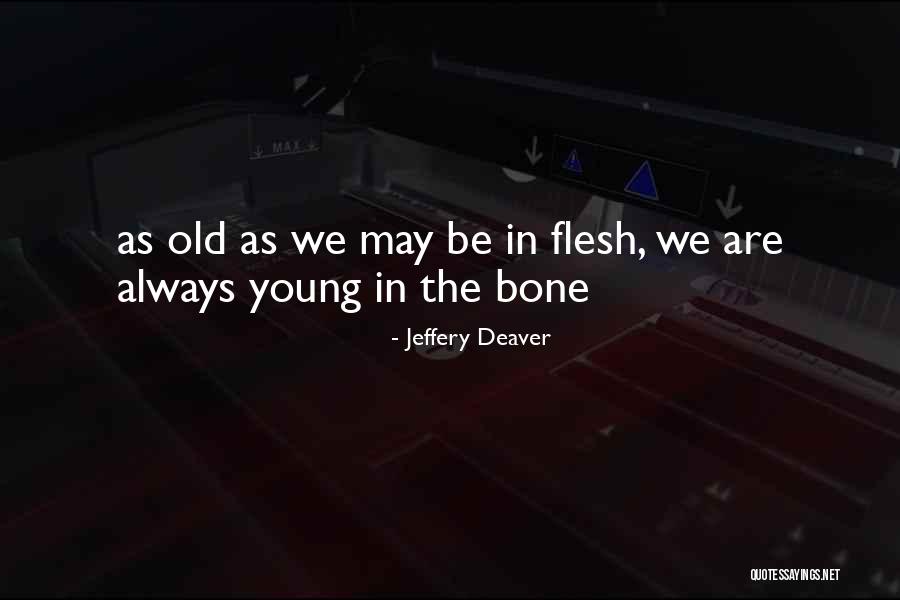 Bone Collector Quotes By Jeffery Deaver