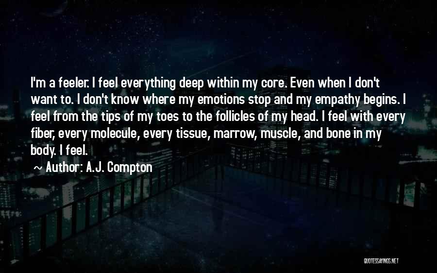 Bone Deep Quotes By A.J. Compton