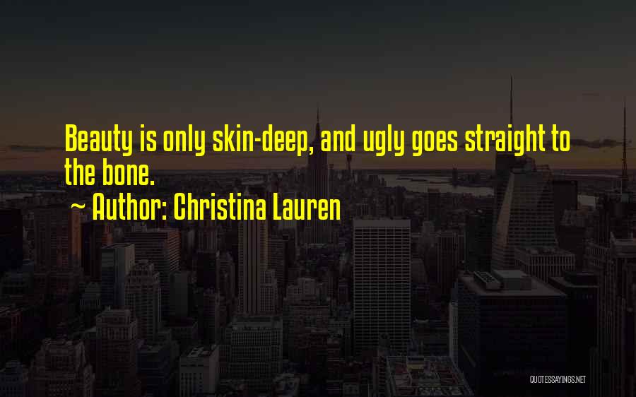 Bone Deep Quotes By Christina Lauren