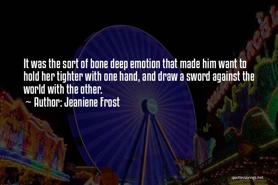 Bone Deep Quotes By Jeaniene Frost