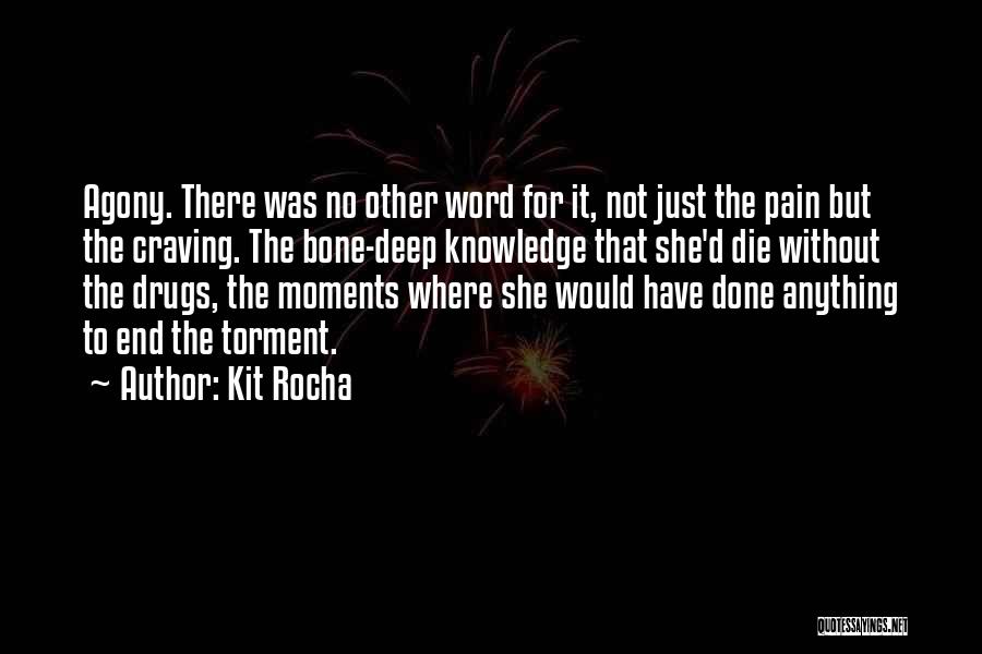 Bone Deep Quotes By Kit Rocha