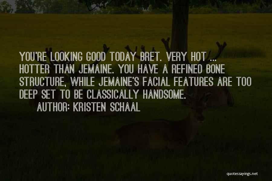 Bone Deep Quotes By Kristen Schaal
