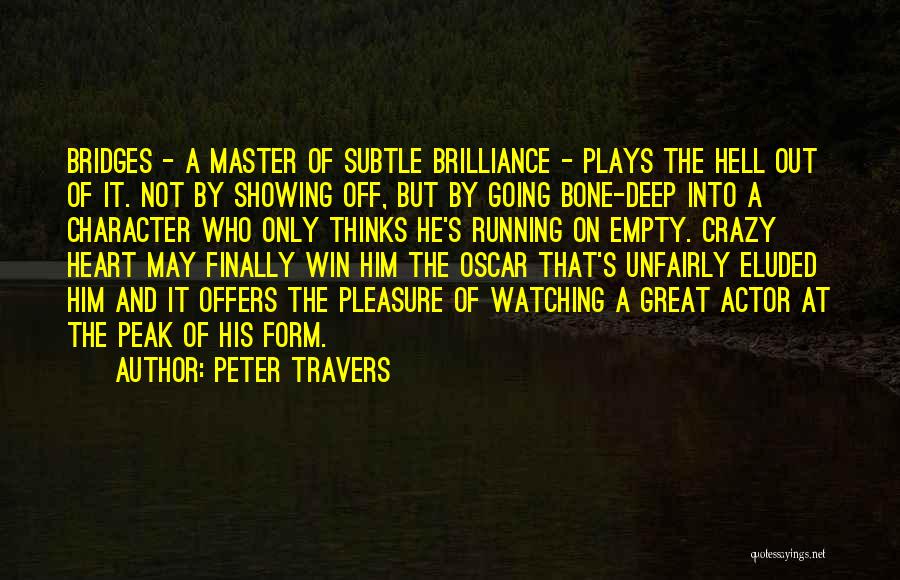 Bone Deep Quotes By Peter Travers