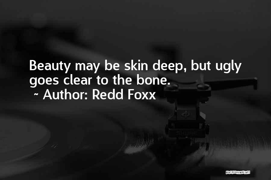 Bone Deep Quotes By Redd Foxx