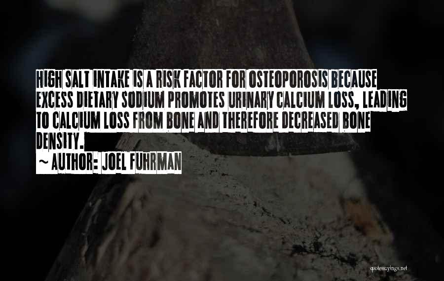 Bone Density Quotes By Joel Fuhrman