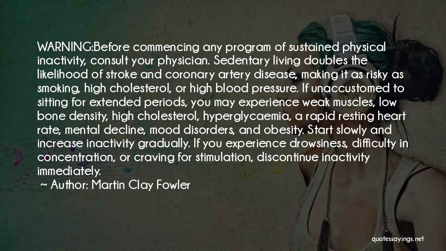 Bone Density Quotes By Martin Clay Fowler