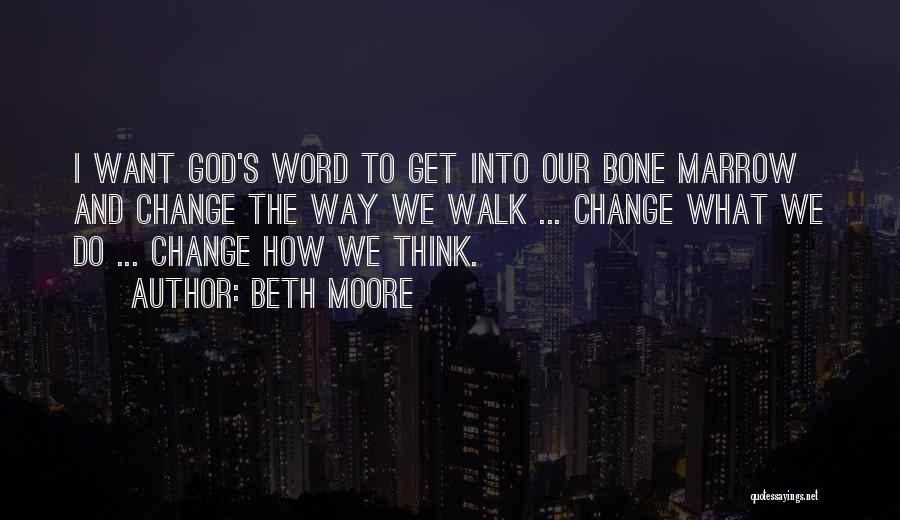 Bone Marrow Quotes By Beth Moore
