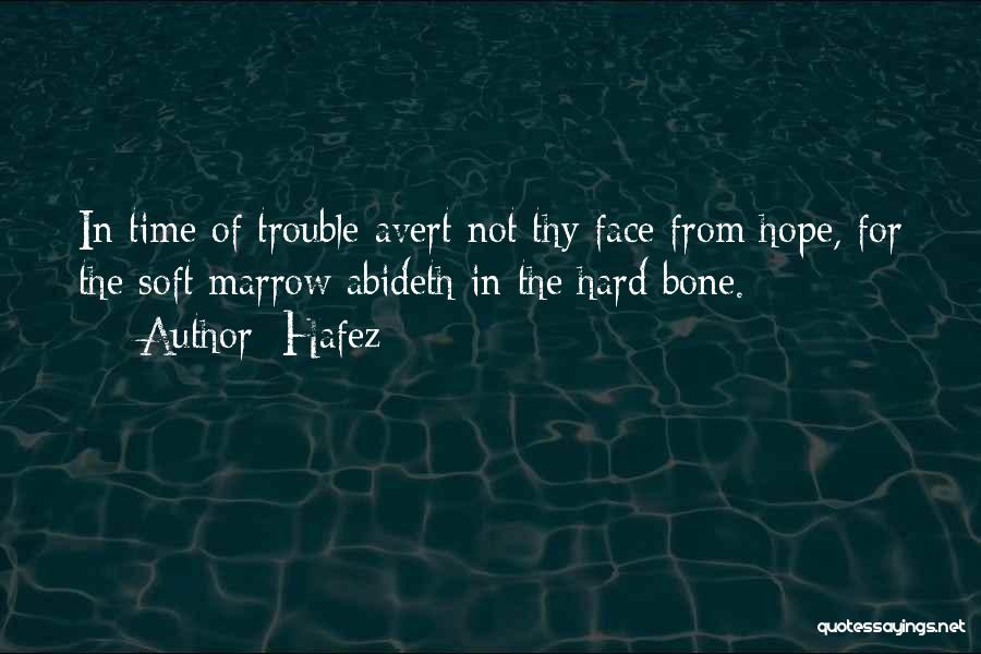 Bone Marrow Quotes By Hafez