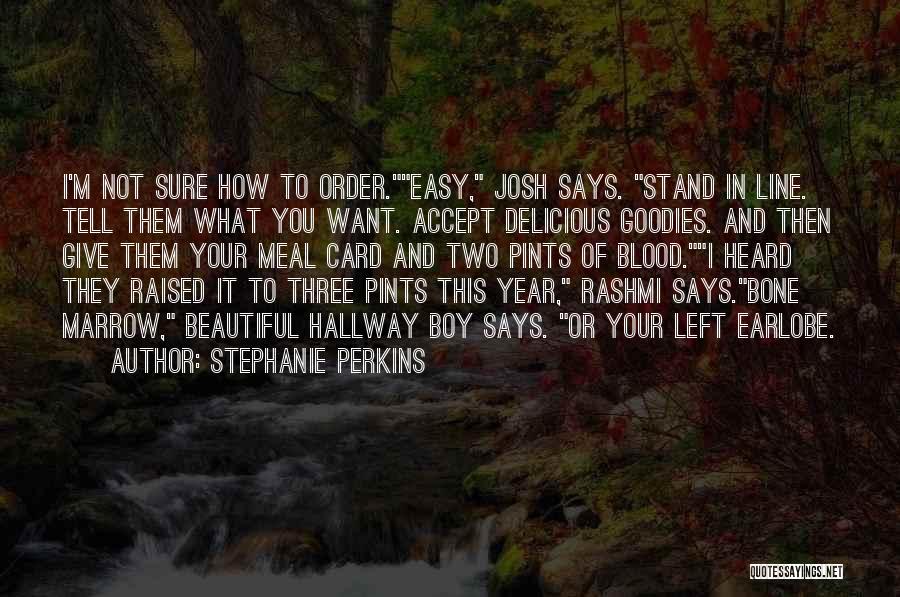 Bone Marrow Quotes By Stephanie Perkins