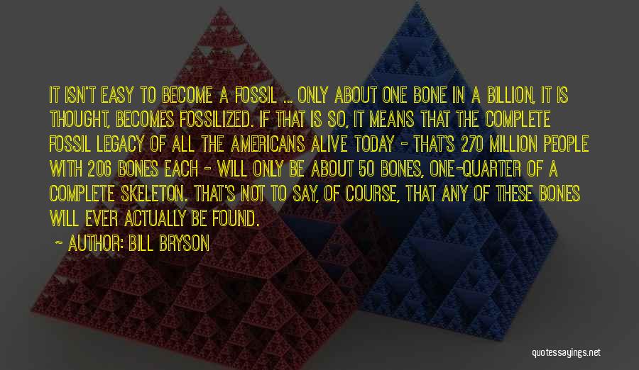 Bone Quotes By Bill Bryson