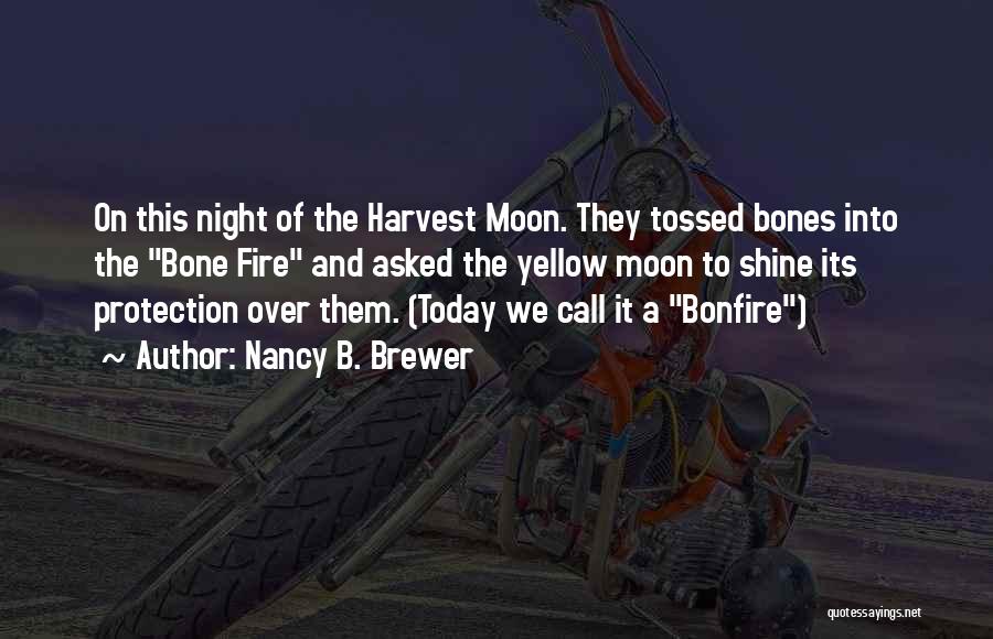 Bone Quotes By Nancy B. Brewer