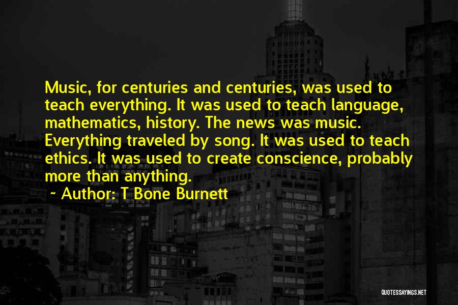 Bone Quotes By T Bone Burnett