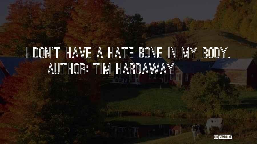 Bone Quotes By Tim Hardaway