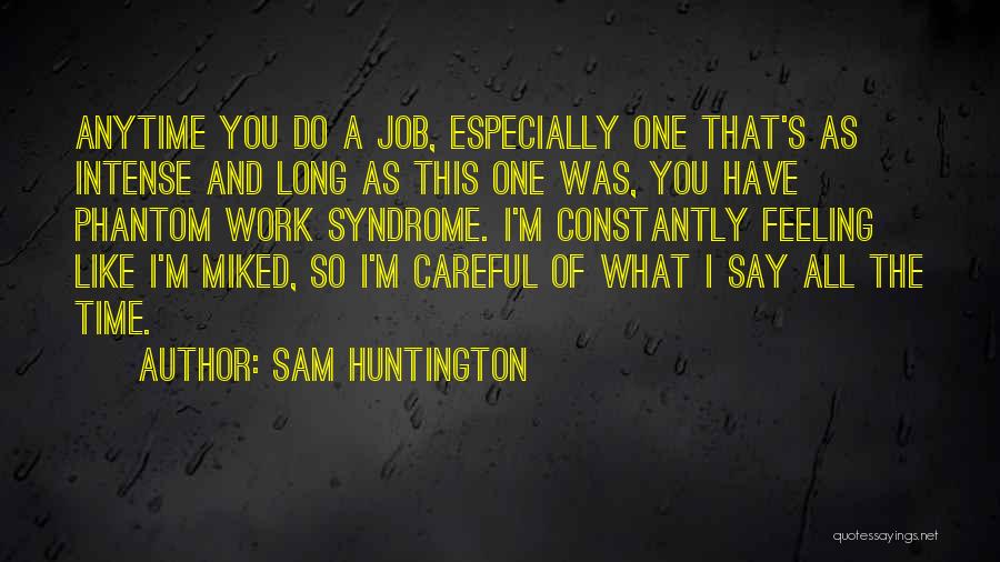 Bonellos San Pedro Quotes By Sam Huntington