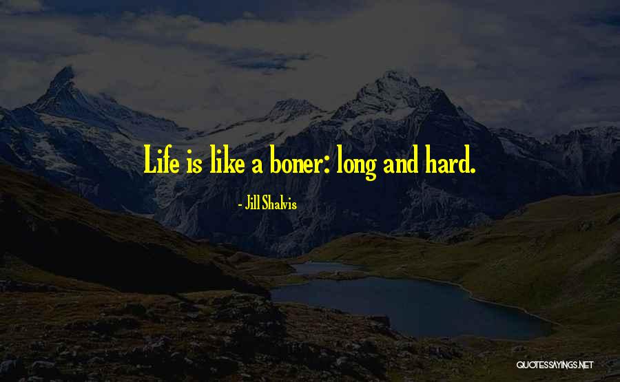 Boner Quotes By Jill Shalvis Boner Quotes By Jill Shalvis
