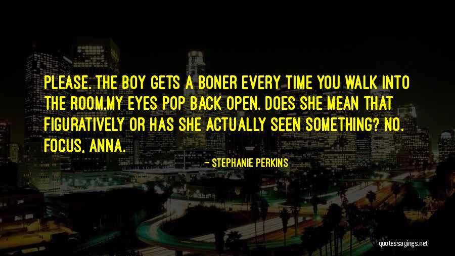 Boner Quotes By Stephanie Perkins Boner Quotes By Stephanie Perkins